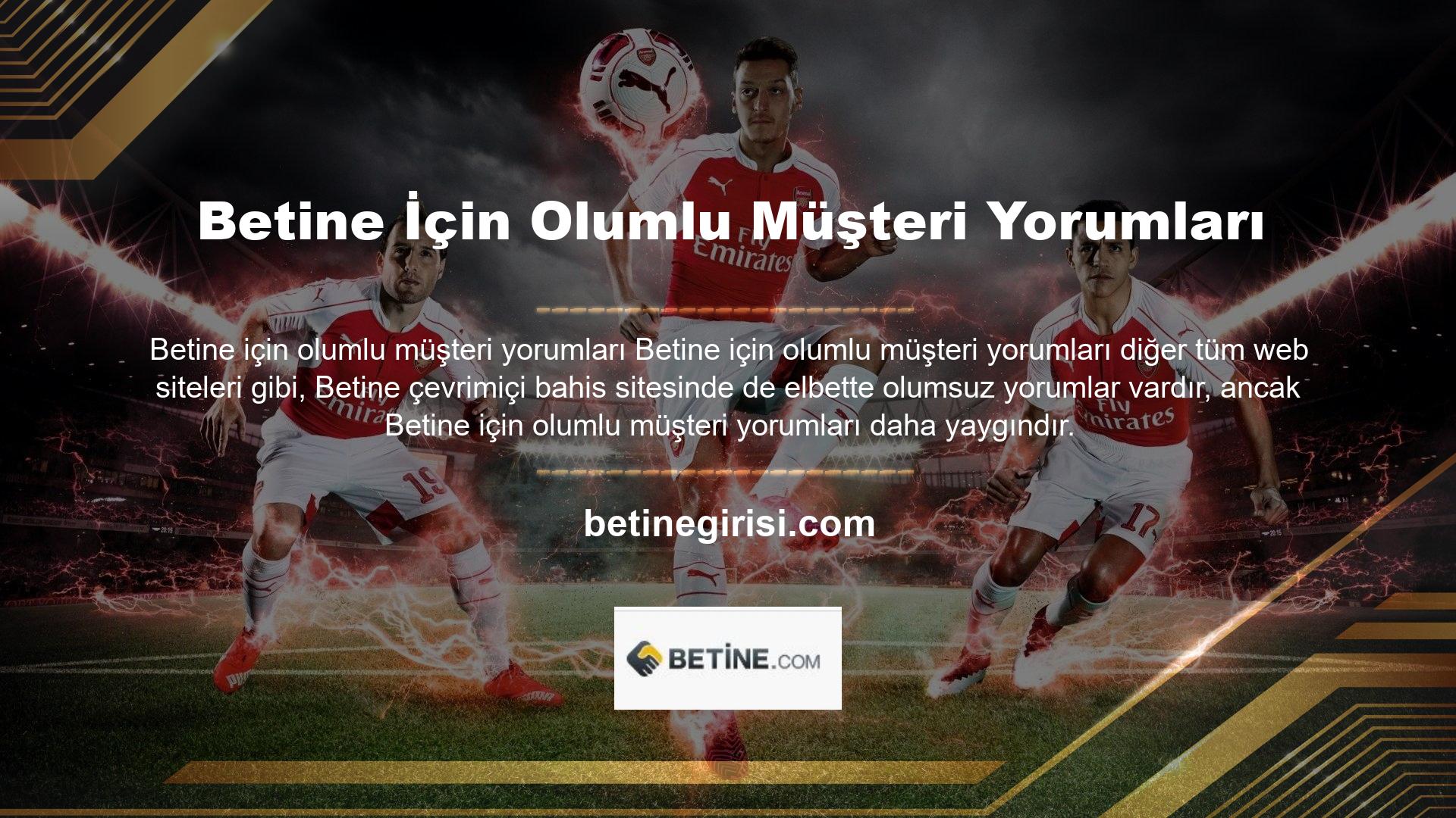 Betine, küresel Casino pazarında faaliyet göstermektedir ve bu deneyimi üyelerine aktarmaktadır